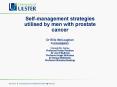 Selfmanagement strategies utilised by men with prostate cancer Dr Eils McCaughan coInvestigators: Oo PowerPoint PPT Presentation