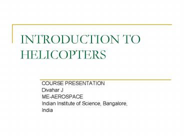 INTRODUCTION TO HELICOPTERS