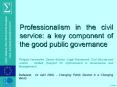Professionalism in the civil service: a key component of the good public governance PowerPoint PPT Presentation