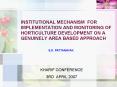 INSTITUTIONAL MECHANISM FOR IMPLEMENTATION AND MONITORING OF HORTICULTURE DEVELOPMENT ON A GENUINELY PowerPoint PPT Presentation