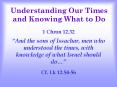 Understanding Our Times and Knowing What to Do PowerPoint PPT Presentation