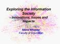 Exploring the Information Society - Innovations, Issues and Impacts PowerPoint PPT Presentation