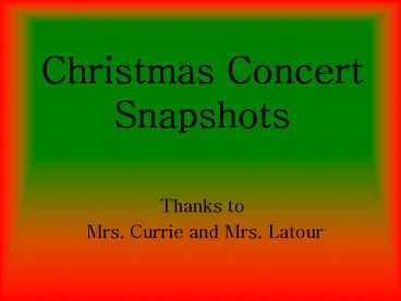 Christmas Concert Snapshots