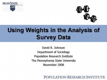 Using Weights in the Analysis of Survey Data