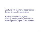 Lecture 10: Memory Dependence Detection and Speculation