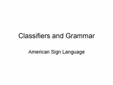 Classifiers and Grammar