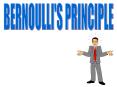 BERNOULLI'S PRINCIPLE PowerPoint PPT Presentation