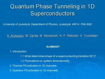 Quantum Phase Tunneling in 1D Superconductors