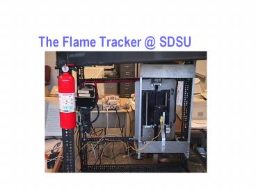 The Flame Tracker @ SDSU