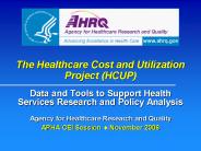 The Healthcare Cost and Utilization Project (HCUP)