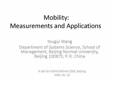 Mobility: Measurements and Applications