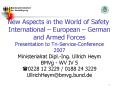 New Aspects in the World of Safety International European German and Armed Forces Presentation to Tr PowerPoint PPT Presentation
