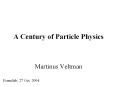 A Century of Particle Physics PowerPoint PPT Presentation