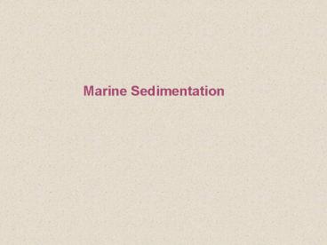 Marine Sedimentation