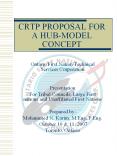 CRTP PROPOSAL FOR A HUB-MODEL CONCEPT PowerPoint PPT Presentation
