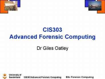 CIS303 Advanced Forensic Computing