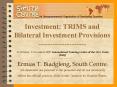 Investment: TRIMS and Bilateral Investment Provisions PowerPoint PPT Presentation