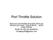 Port Throttle Solution
