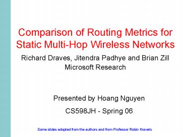 Comparison of Routing Metrics for Static MultiHop Wireless Networks