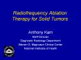 Radiofrequency Ablation Therapy for Solid Tumors PowerPoint PPT Presentation