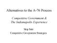 Alternatives to the A76 Process Competitive Government PowerPoint PPT Presentation