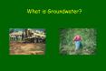 What is Groundwater PowerPoint PPT Presentation