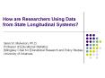 How are Researchers Using Data from State Longitudinal Systems? PowerPoint PPT Presentation