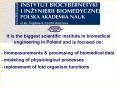 It is the biggest scientific institute in biomedical engineering in Poland and is focused on: PowerPoint PPT Presentation