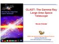 GLAST: The Gamma-Ray Large Area Space Telescope PowerPoint PPT Presentation