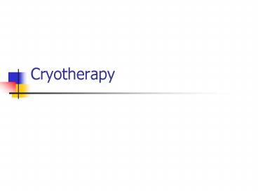 Cryotherapy