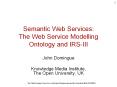Semantic%20Web%20Services:%20The%20Web%20Service%20Modelling%20Ontology%20and%20IRS-III PowerPoint PPT Presentation