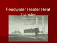 Feedwater Heater Heat Transfer PowerPoint PPT Presentation