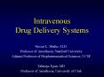Intravenous Drug Delivery Systems PowerPoint PPT Presentation