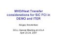 MHD/Heat Transfer considerations for SiC FCI in DEMO and ITER PowerPoint PPT Presentation