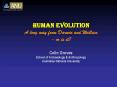 Human evolution A long way from Darwin and Wallace or is it Colin Groves School of Archaeology PowerPoint PPT Presentation