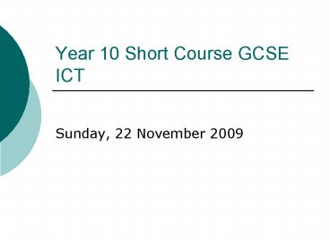 Year 10 Short Course GCSE ICT