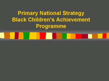 Primary National Strategy Black Childrens Achievement Programme