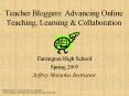 Teacher Bloggers: Advancing Online Teaching, Learning PowerPoint PPT Presentation