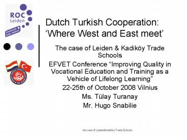 Dutch Turkish Cooperation: Where West and East meet