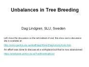 Unbalances in Tree Breeding