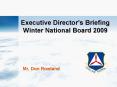 Executive Directors Briefing Winter National Board 2009 PowerPoint PPT Presentation