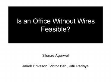 Is an Office Without Wires Feasible