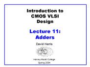 Introduction to CMOS VLSI Design Lecture 11: Adders