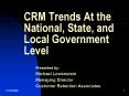 CRM Trends At the National, State, and Local Government Level PowerPoint PPT Presentation