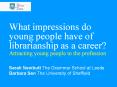 What impressions do young people have of librarianship as a career? Attracting young people to the profession PowerPoint PPT Presentation