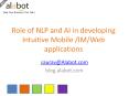 Role of NLP and AI in developing Intuitive Mobile /IM/Web applications