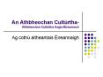 An Athbheochan Cultrtha Athbheochan Cultrtha Anglaireannach PowerPoint PPT Presentation