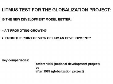 LITMUS TEST FOR THE GLOBALIZATION PROJECT: