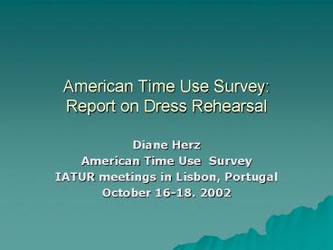 American Time Use Survey: Report on Dress Rehearsal