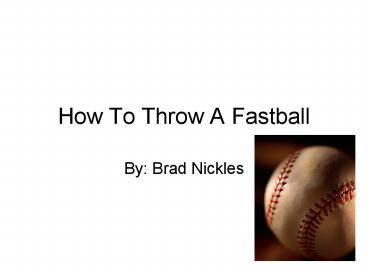 How To Throw A Fastball